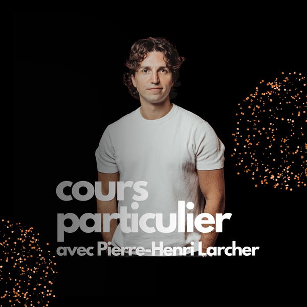 COURS PARTICULIER AVEC PIERRE-HENRI LARCHER